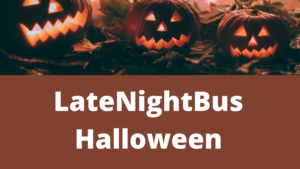 LateNightBus Halloween
