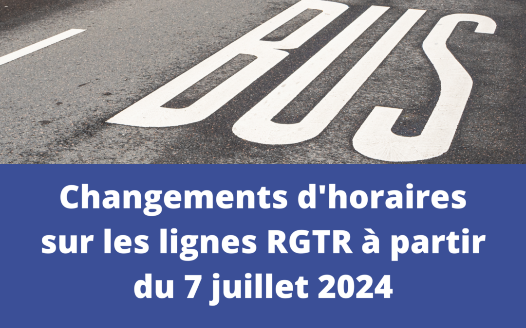 Changements d’horaires sur les lignes RGTR à partir du 7 juillet 2024