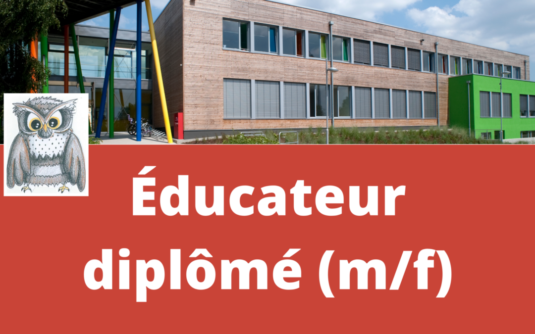 Offre d’emploi – Éducateur diplômé (m/f)