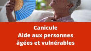 Canicule - Aide aux personnes âgées et vulnérables