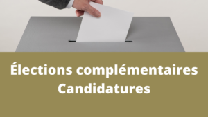 Élections complémentaires - Candidatures