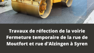 Travaux de réfection de la voirie – Fermeture temporaire de la rue de Moutfort et rue d'Alzingen