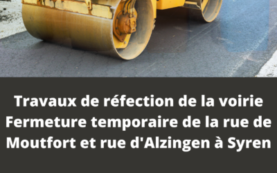 Travaux de réfection de la voirie – Fermeture temporaire de la rue de Moutfort et rue d&rsquo;Alzingen