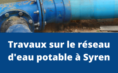 Travaux sur le réseau d&rsquo;eau potable à Syren
